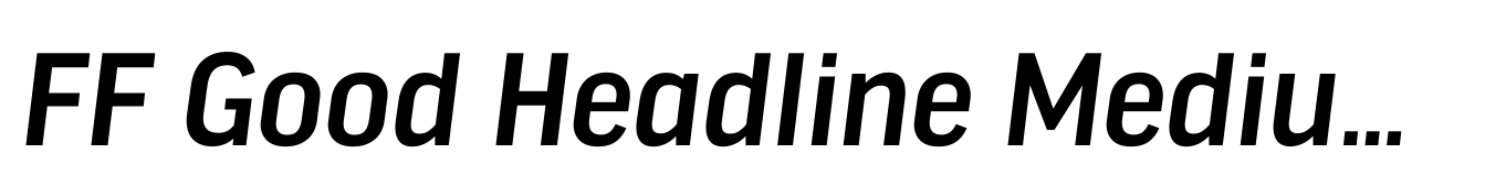 FF Good Headline Medium Italic